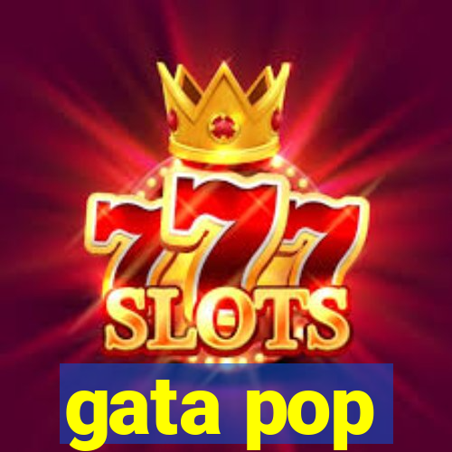 gata pop